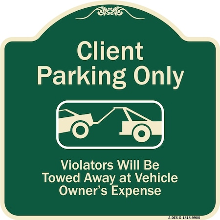 Designer Series-Client Parking Only Violators Will Be Towed Away At Owner Expe